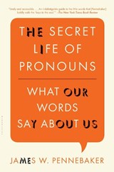 The Secret Life of Pronouns - James W. Pennebaker - 9781608194964