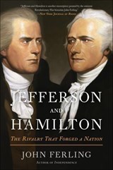 Jefferson and Hamilton - John Ferling - 9781608195428
