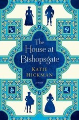 The House at Bishopsgate - HICKMAN,  Katie - 9781608199457