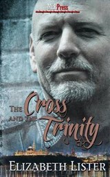 The Cross and the Trinity - Elizabeth Lister - 9781608209279