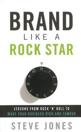 Brand Like a Rockstar - Steve Jones - 9781608321957