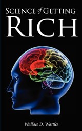 Science of Getting Rich - WATTLES,  Wallace D ; Wattles, Wallace - 9781608429974
