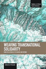 Weaving Transnational Solidarity: From The Catskills To Chiapas And Beyond - Katherine O'Donnell - 9781608462056