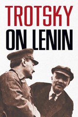 Trotsky On Lenin - Leon Trotsky - 9781608467914