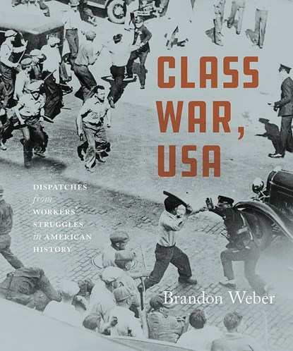 Class War, USA, Brandon Weber - Paperback - 9781608468478