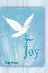 In Pursuit of Joy - GREEN,  Gary - 9781608603848