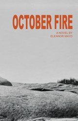 October Fire - Eleanor R Mayo - 9781608640485
