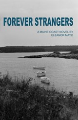 Forever Strangers - Eleanor Mayo - 9781608641307
