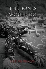 The Bones Would Do - Lee Morgan - 9781608643455