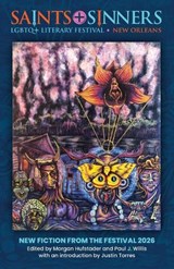 Saints+Sinners LGBTQ+ Literary Festival: New Fiction From the Festival 2026 - Morgan Hufstader - 9781608644193