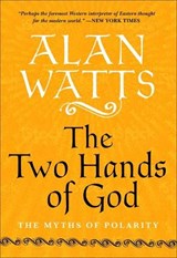 The Two Hands of God - Alan Watts - 9781608686865
