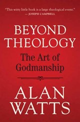 Beyond Theology - Alan Watts - 9781608688241