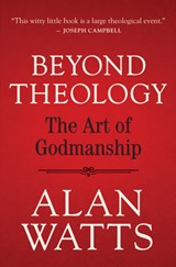 Beyond Theology - Alan Watts - 9781608688241