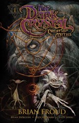 Jim Henson's the Dark Crystal: Creation Myths, Volume 1 - HENSON,  Jim - 9781608867042