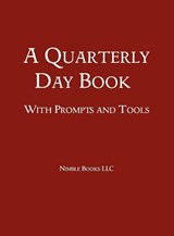 A Quarterly Day Book With Prompts and Tools - W Frederick Zimmerman - 9781608881147