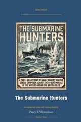 The Submarine Hunters - Percy F Westerman - 9781608885503