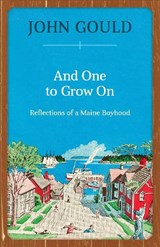 And One to Grow On - John Gould - 9781608935406