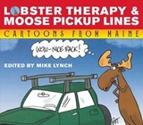 Lobster Therapy and Moose Pick-Up Lines - Jeff Pert ; David Jacobson ; Bill Woodman ; Mike Lynch - 9781608939664