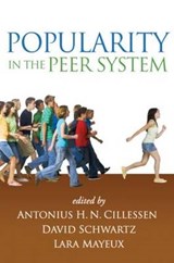 Popularity in the Peer System - Antonius H. N. Cillessen ; David Schwartz ; Lara Mayeux - 9781609180669