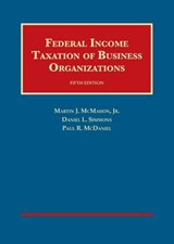 Federal Income Taxation of Business Organizations - MCMAHON,  Martin, Jr. ; Simmons, Daniel ; Mcdaniel, Paul - 9781609301149