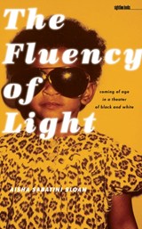 The Fluency of Light - Aisha Sabatini Sloan - 9781609381608