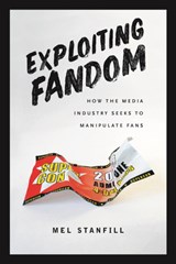 Exploiting Fandom - Mel Stanfill - 9781609386238