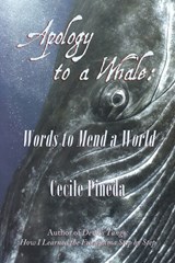 Apology to a Whale - Cecile Pineda - 9781609404406