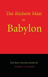 The Richest Man in Babylon - CLASON,  George S - 9781609420130