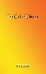 The Call of Cthulhu - H P Lovecraft - 9781609422356