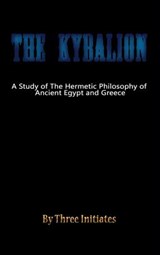 The Kybalion - INITIATES,  Three - 9781609422394