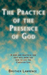 The Practice of the Presence of God - Brother Lawrence - 9781609425371