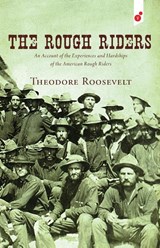 The Rough Riders - Theodore Roosevelt - 9781609440947