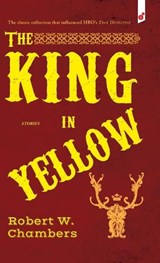 The King in Yellow - Robert W Chambers - 9781609441753