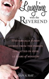 Laughing with the Reverend - Dan A Ray - 9781609574499