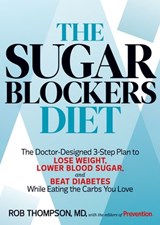 The Sugar Blockers Diet - Rob Thompson ; Editors Of Prevention Magazine - 9781609612542