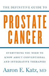 The Definitive Guide to Prostate Cancer - KATZ,  Aaron - 9781609613105