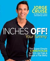 Inches Off! Your Tummy - Jorge Cruise - 9781609614973