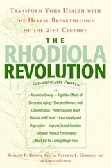 The Rhodiola Revolution - Richard P. Brown ; Patricia L. Gerbarg ; Barbara Graham - 9781609615789