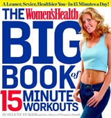 The Women's Health Big Book of 15-Minute Workouts - Selene Yeager - 9781609617370