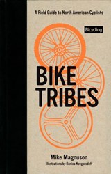 Bike Tribes - Mike Magnuson - 9781609617448