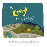 A Crash in the Night - STEINER,  Mary Ann ; Taylor, Sam ; Diamond, Judy - 9781609621513