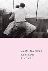 Babylon - Yasmina Reza - 9781609808327