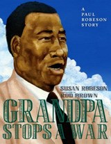 Grandpa Stops a War - Susan Robeson - 9781609808839