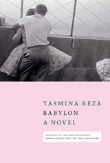 Babylon - Yasmina Reza - 9781609809683