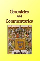 Chronicles and Commentaries - Eliezer Segal - 9781610278232