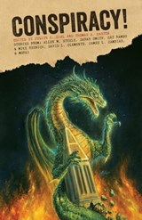 Conspiracy! - David L. Clements ; James L. Cambias ; Paul Di Filippo ; Rev DiCerto ; Debra Doyle ; Jeff Hecht ; Shariann Lewitt ; James D. Macdonald ; Steven Popkes ; Cat Rambo ; Mike Resnick ; H. Paul Shuch ; Sarah Smith ; Allen E. Steele - 9781610373111