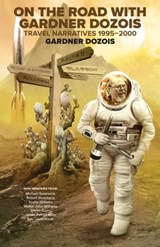 On the Road with Gardner Dozois - Gardner Dozois - 9781610373371