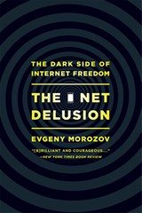 The Net Delusion - Evgeny Morozov - 9781610391061