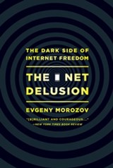 The Net Delusion - Evgeny Morozov - 9781610391634