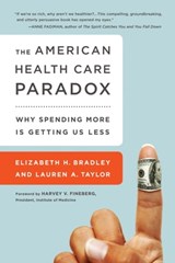 The American Health Care Paradox - Elizabeth H. Bradley ; Lauren A Taylor - 9781610392105